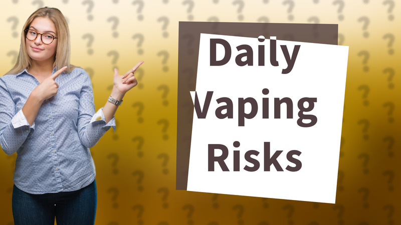 Daily Vaping Risks