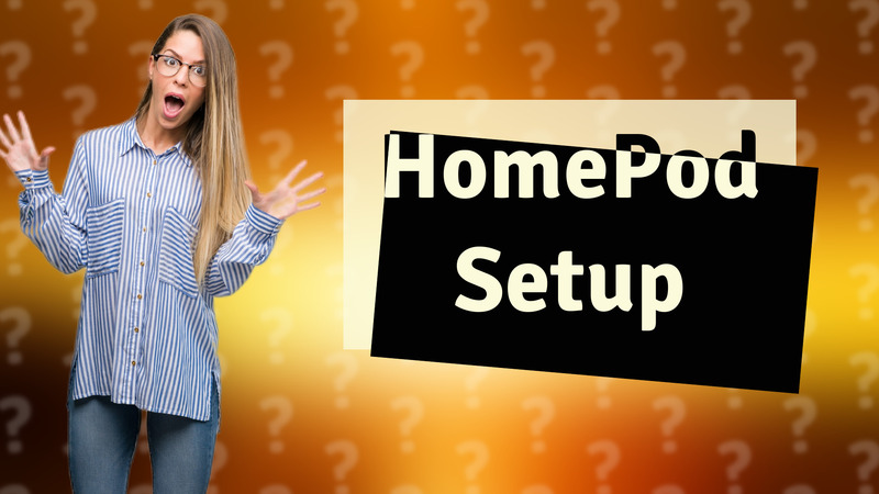 HomePod Setup