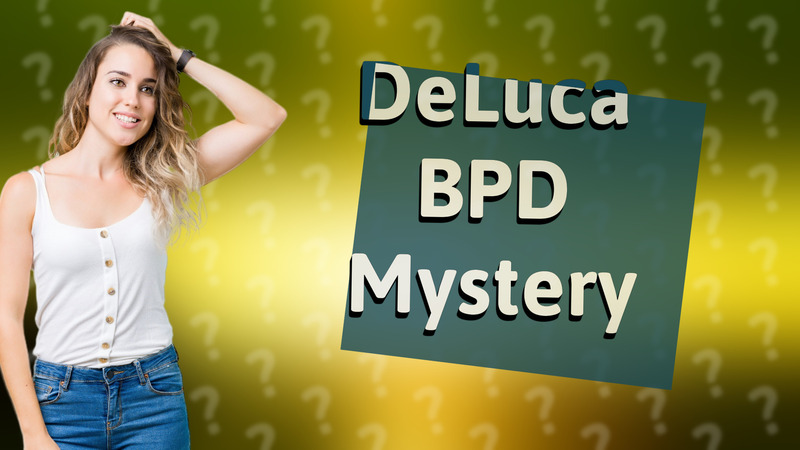 DeLuca BPD Mystery