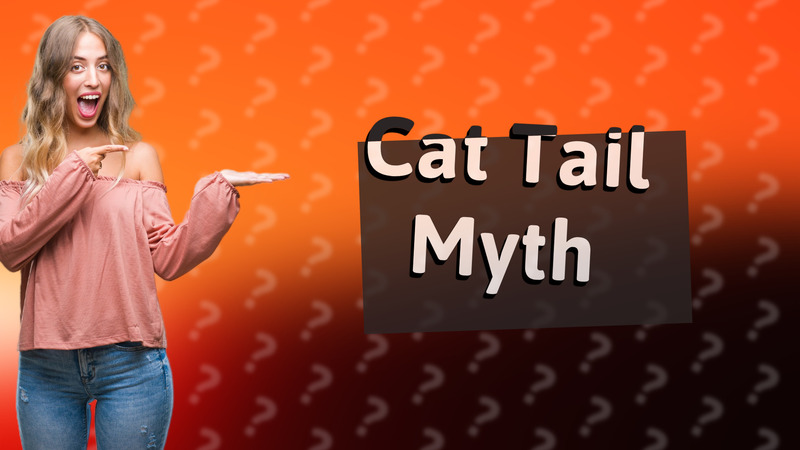 Cat Tail Myth
