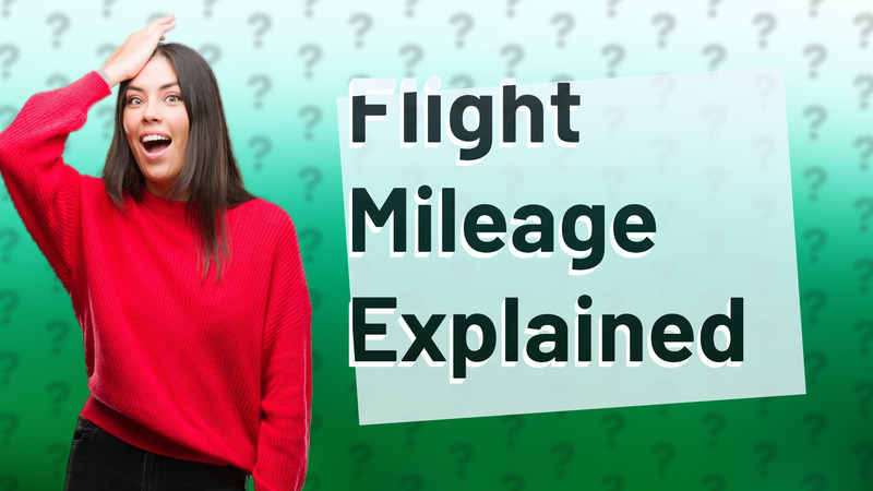 Flight Mileage Explained