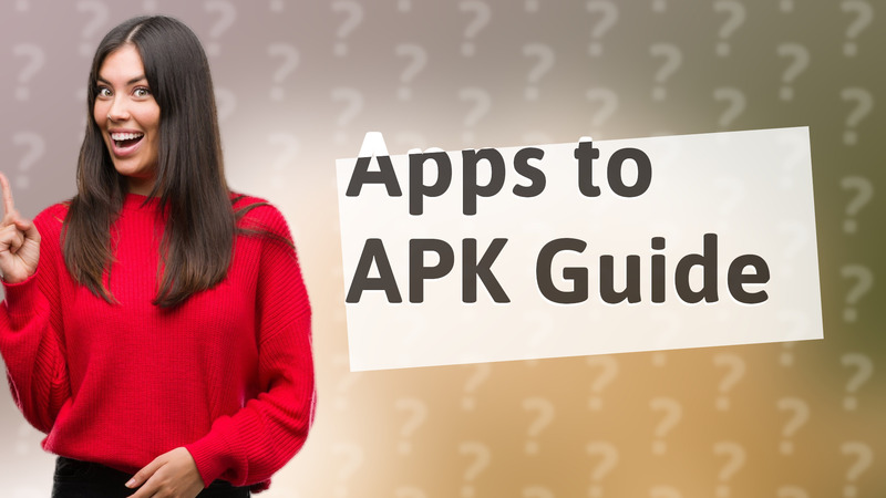 Apps to APK Guide