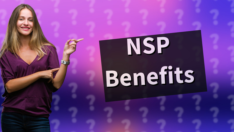 NSP Benefits
