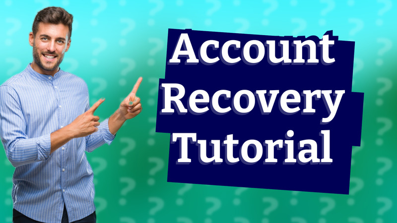 Account Recovery Tutorial