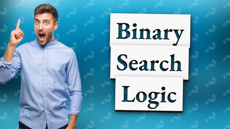 Binary Search Logic