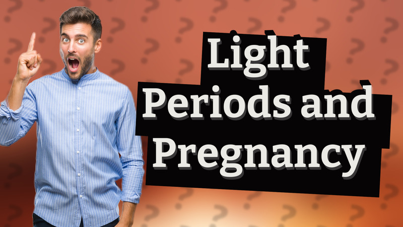 Light Periods and Pregnancy