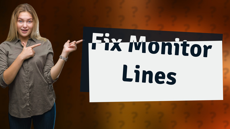 Fix Monitor Lines