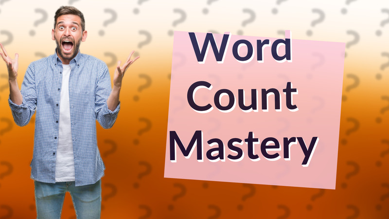 Word Count Mastery