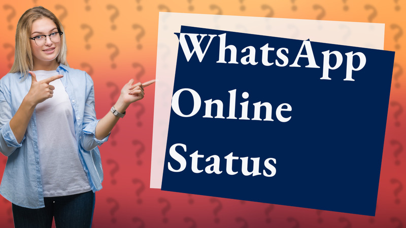 WhatsApp Online Status