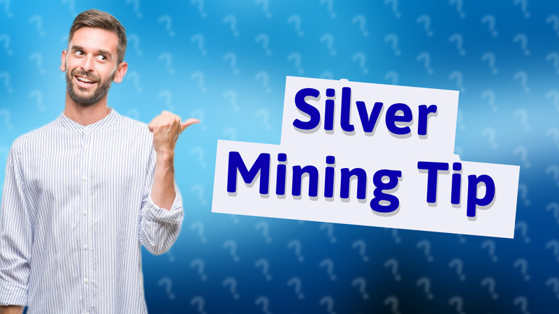 Silver Mining Tip