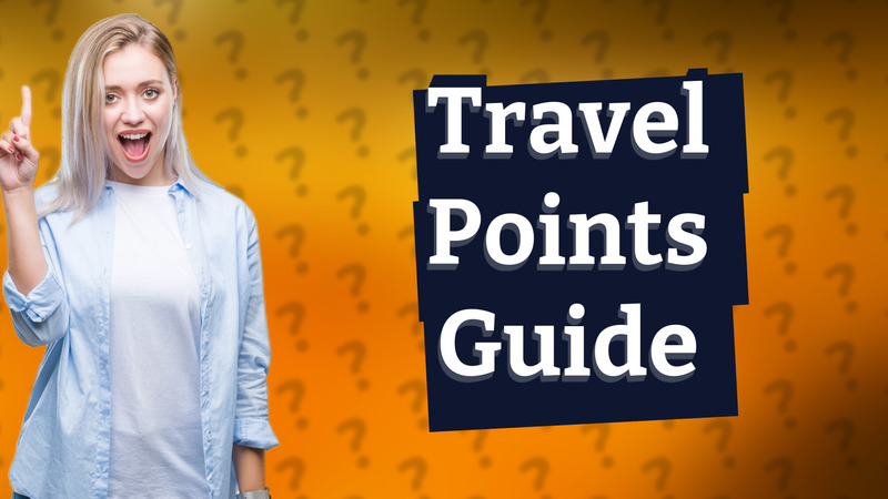 Travel Points Guide