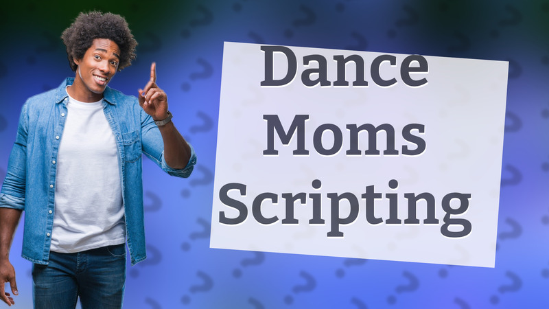 Dance Moms Scripting