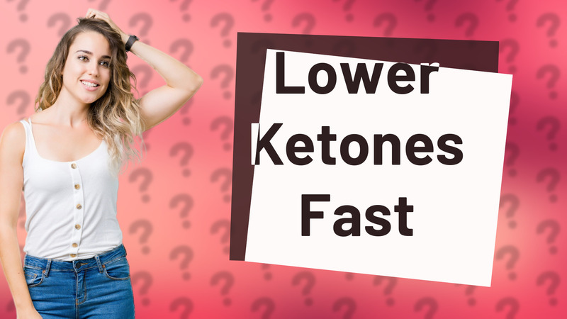 Lower Ketones Fast