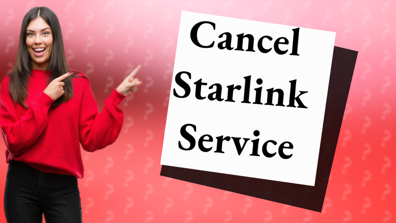 Cancel Starlink Service