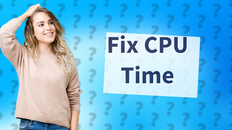 Fix CPU Time
