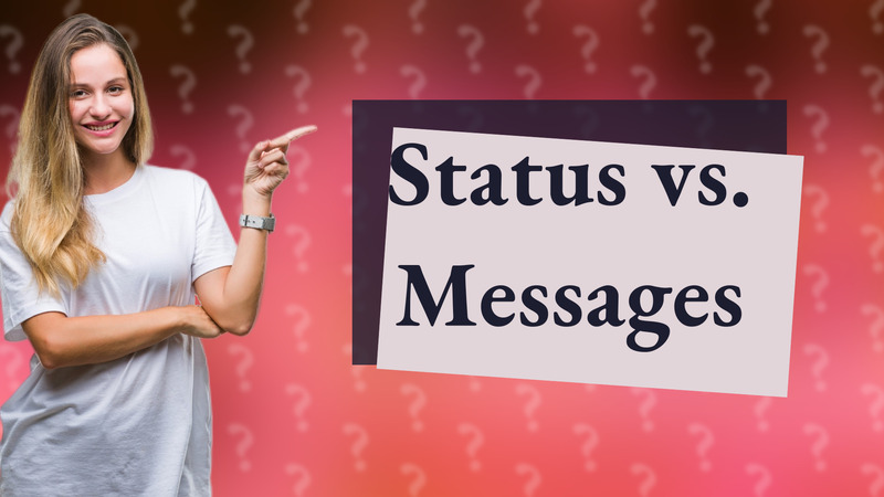 Status vs. Messages