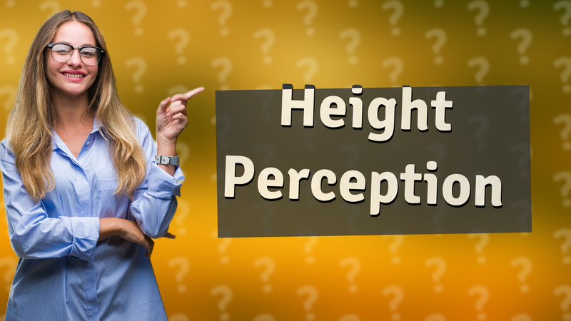 Height Perception