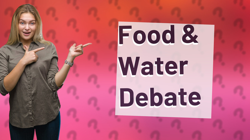 Food & Water Debate