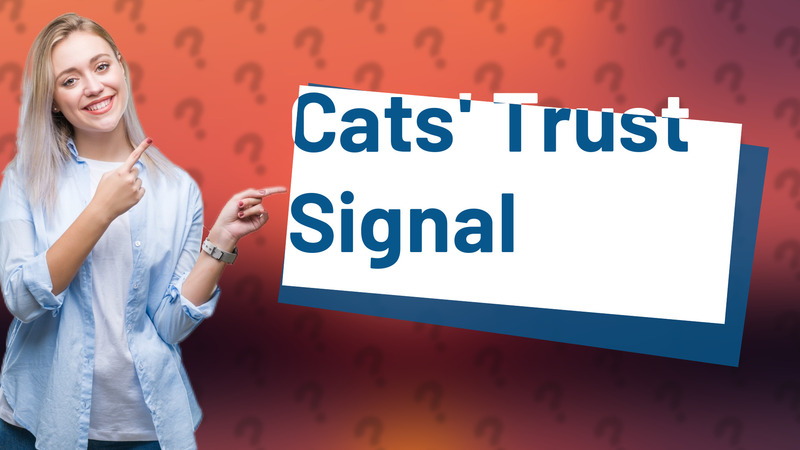 Cats' Trust Signal