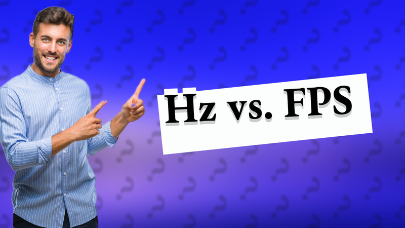 Hz vs. FPS