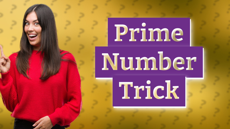 Prime Number Trick