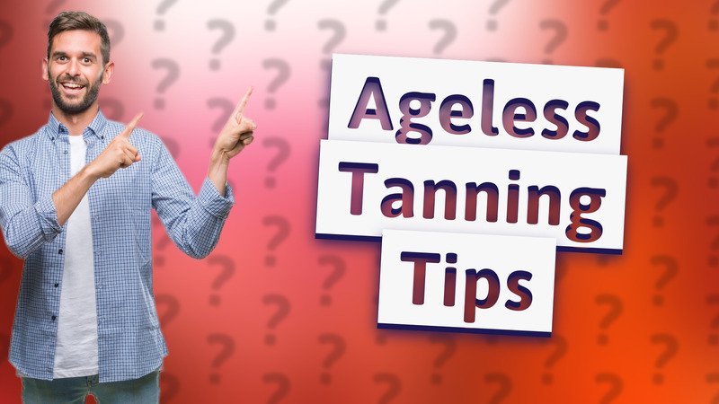 Ageless Tanning Tips