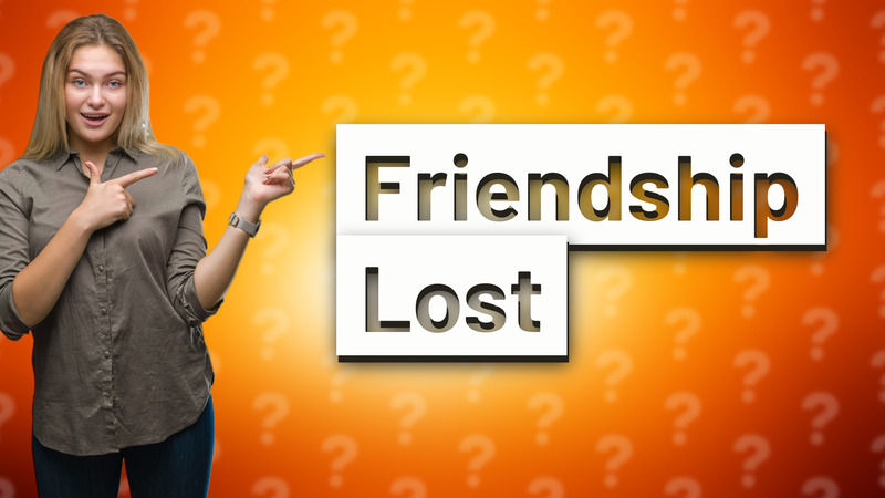 Friendship Lost