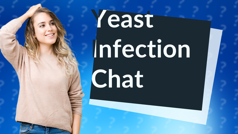 Yeast Infection Chat