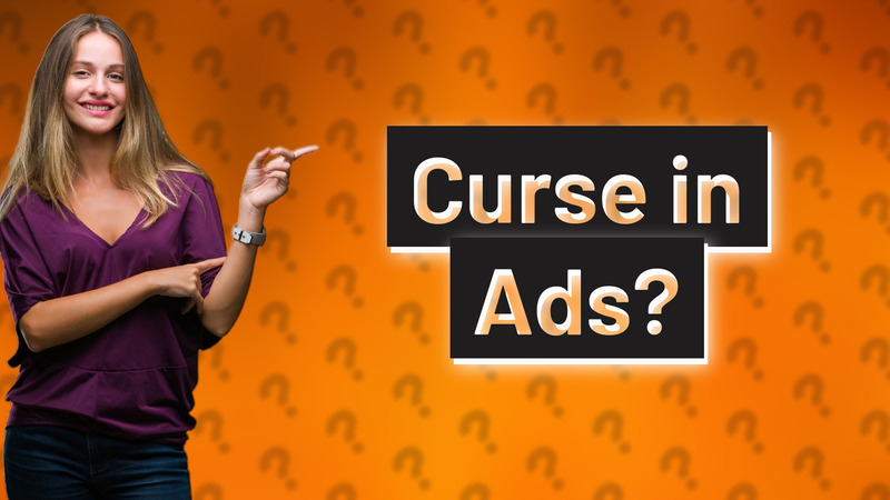 Curse in Ads?