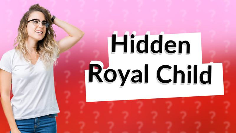 Hidden Royal Child