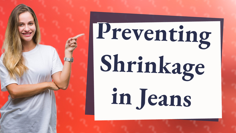 Preventing Shrinkage in Jeans