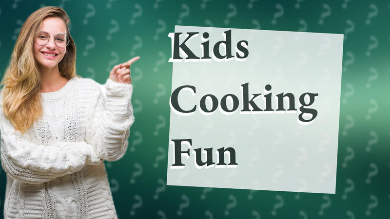 Kids Cooking Fun