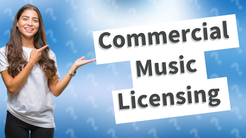 Commercial Music Licensing