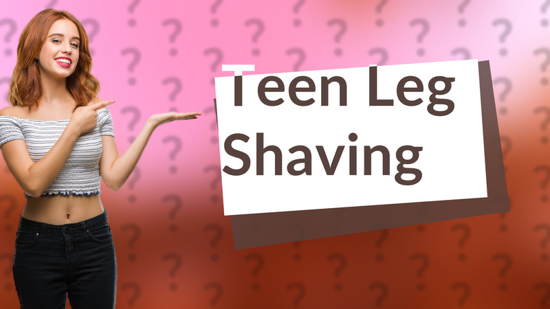 Teen Leg Shaving