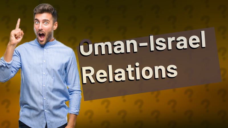 Oman-Israel Relations