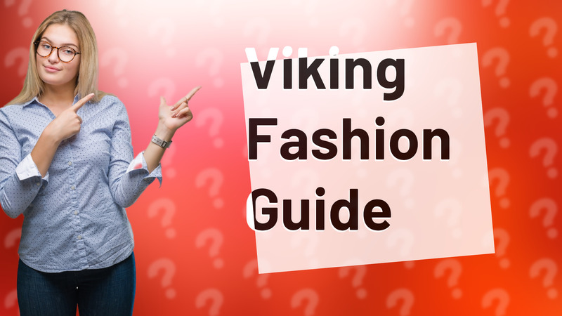 Viking Fashion Guide