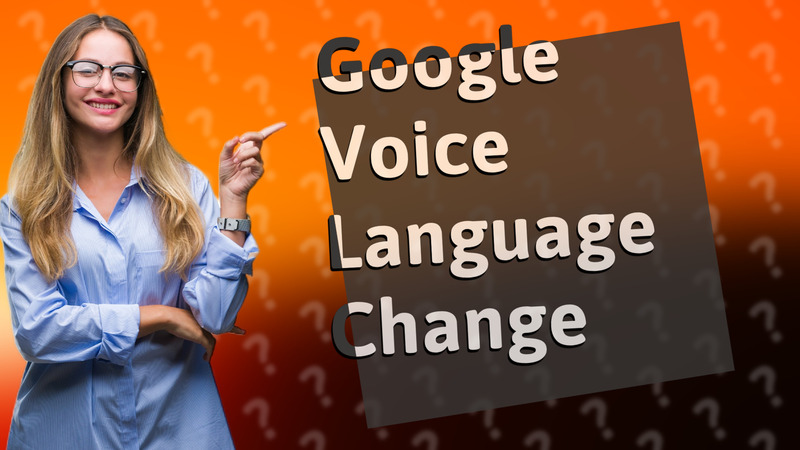 Google Voice Language Change