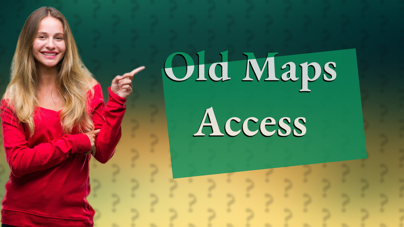 Old Maps Access