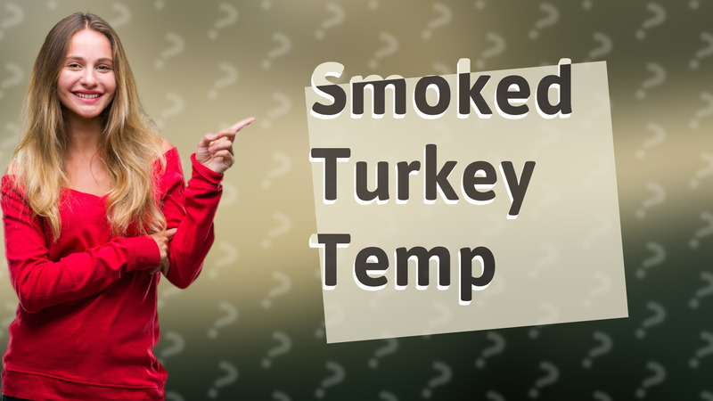 Smoked Turkey Temp