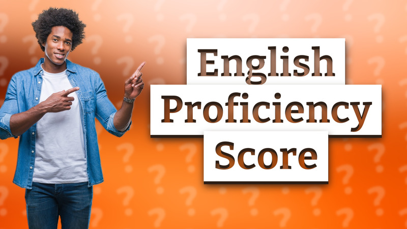 English Proficiency Score