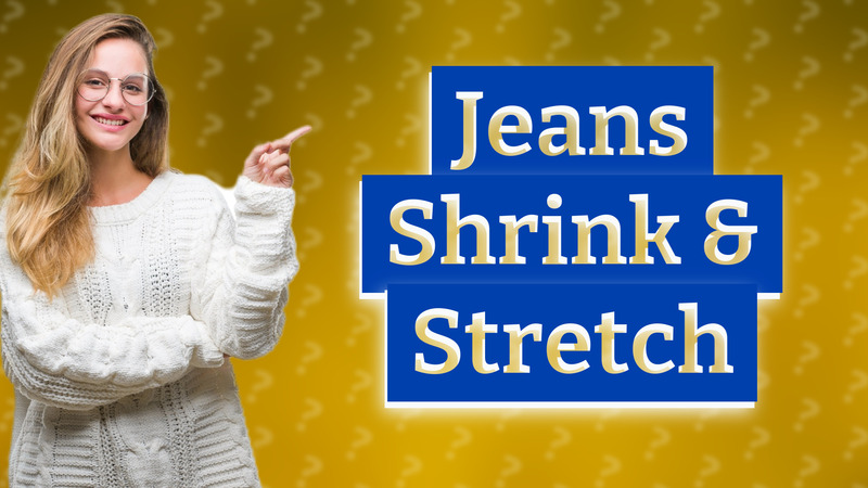 Jeans Shrink & Stretch