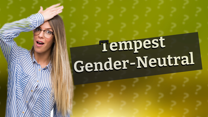 Tempest Gender-Neutral