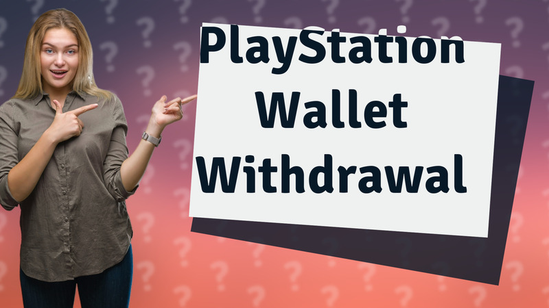 PlayStation Wallet Withdrawal