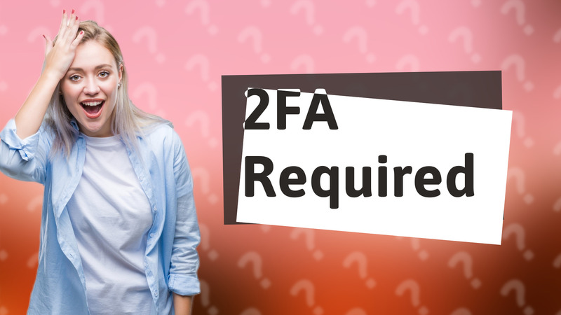2FA Required