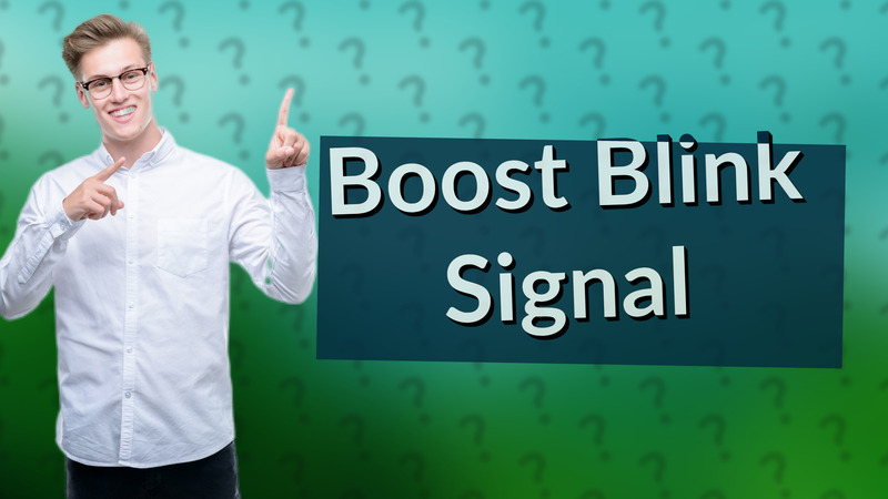 Boost Blink Signal