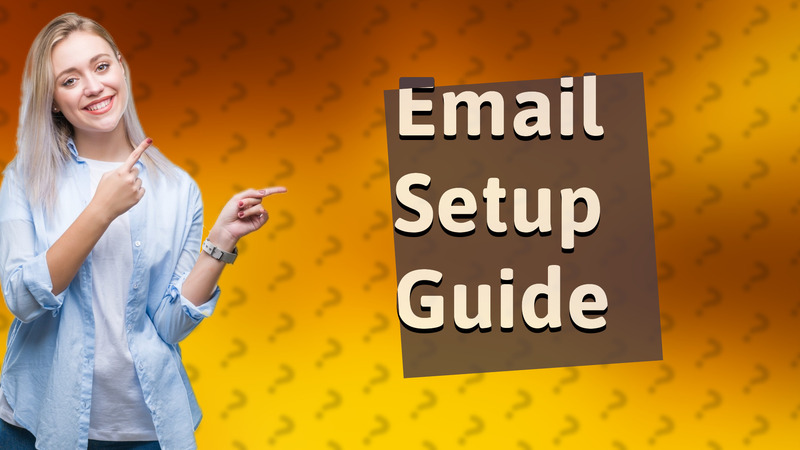 Email Setup Guide