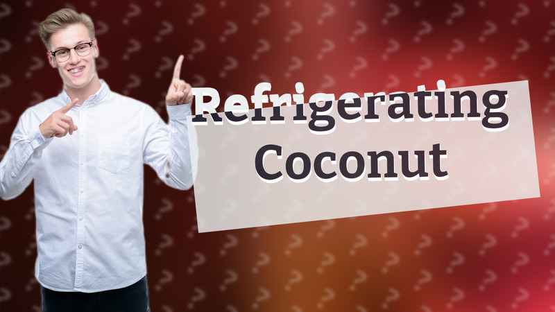 Refrigerating Coconut