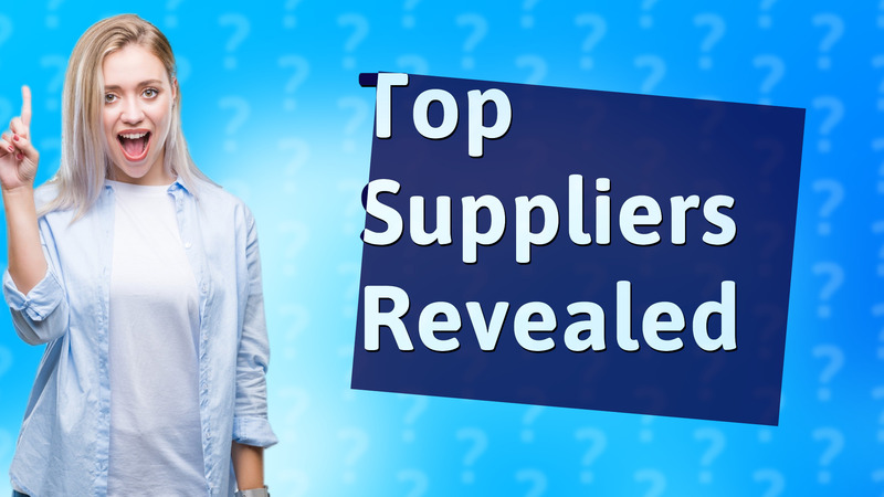 Top Suppliers Revealed