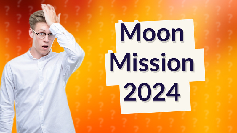 Moon Mission 2024