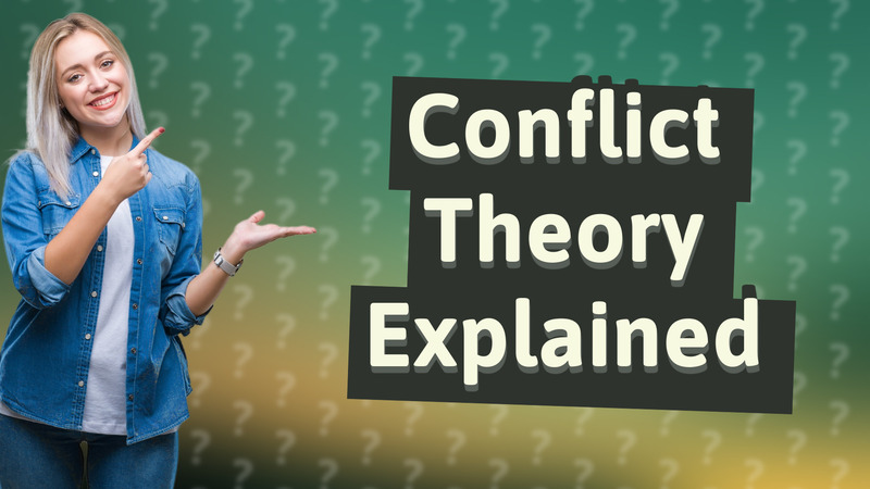 Conflict Theory Explained